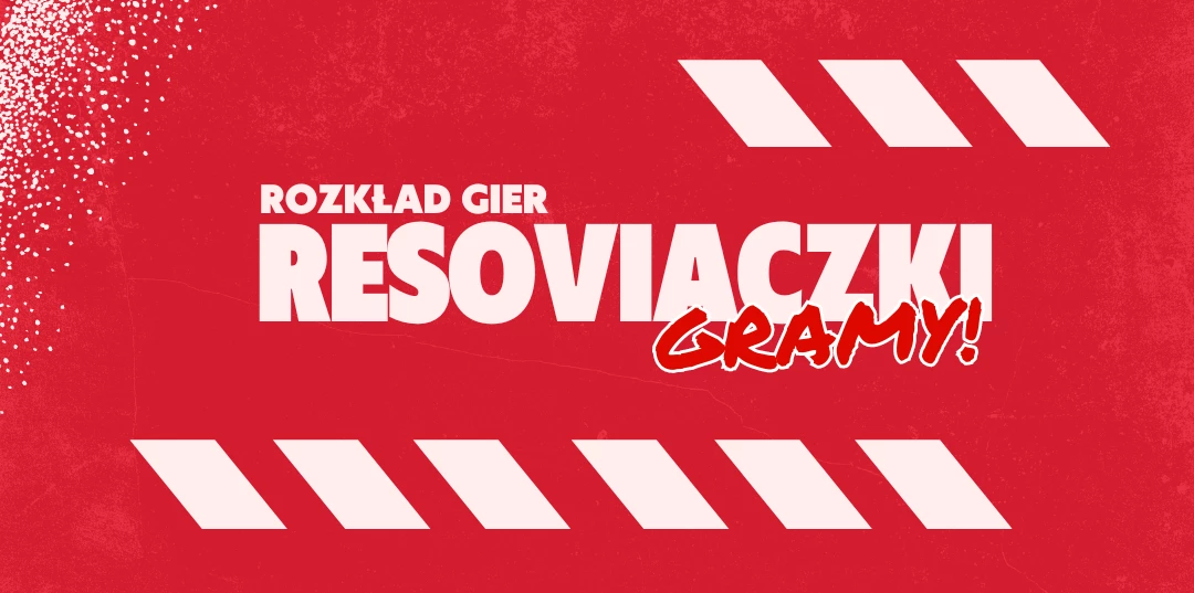 Rozkład gier resoviaczek!